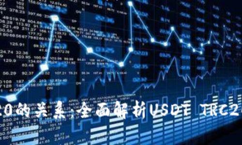 USDT与TRC20的关系：全面解析USDT TRC20的运作机制